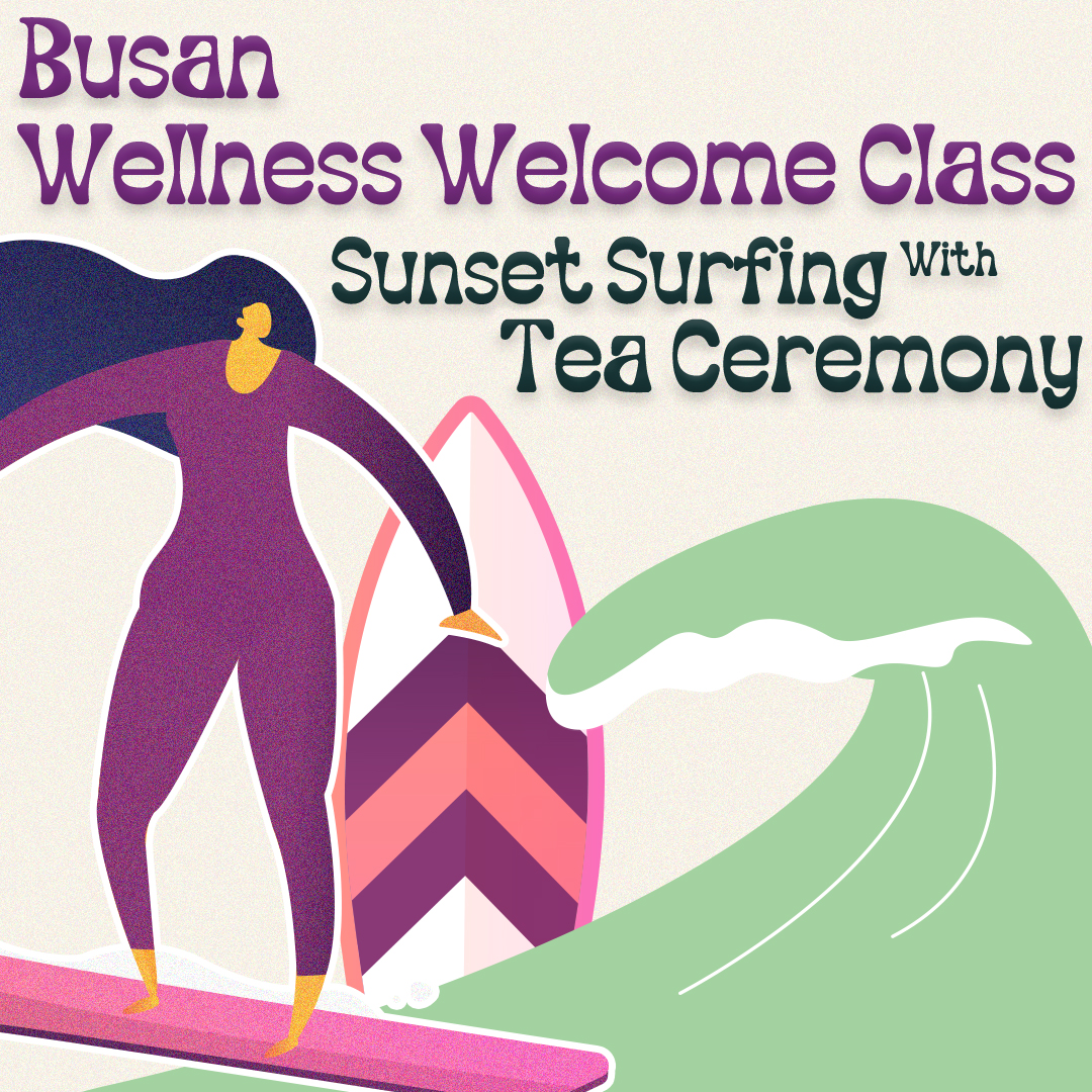 1. Busan Wellness Welcome Class – Sunset Surfing With Tea Ceremony.jpg